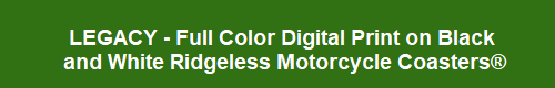 CLOSEOUT - Legacy Full Color Digital Print Motorcycle Coasters